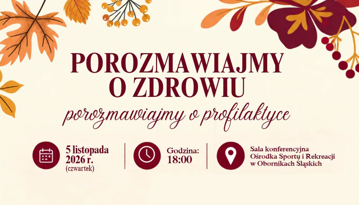 POROZMAWIAJMY O ZDROWIU, POROZMAWIAJMY O PROFILAKTYCE!
