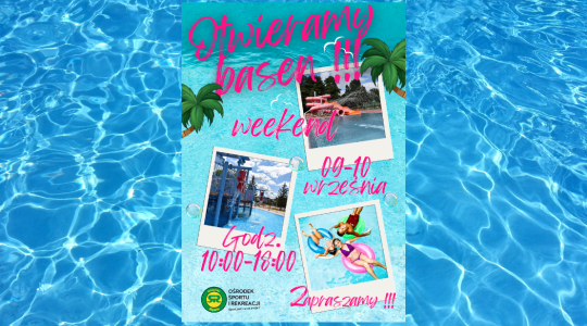 Otwieramy basen na weekend!!