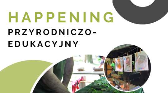 Happening przyrodniczo - edukacyjny