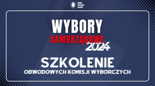 Szkolenie Obwodowych Komisji Wyborczych